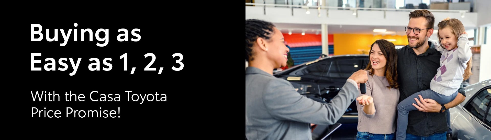 Buying as Easy as 1, 2, 3 With the Casa Toyota Low Price Guarantee!