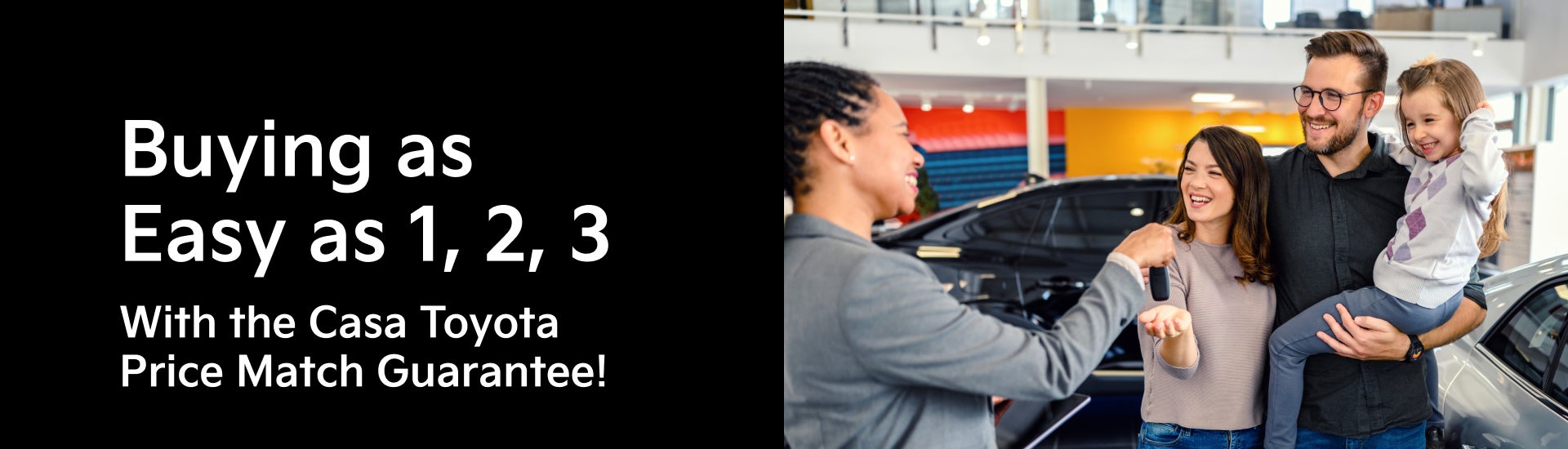 Buying as Easy as 1, 2, 3 With the Casa Toyota Low Price Guarantee!